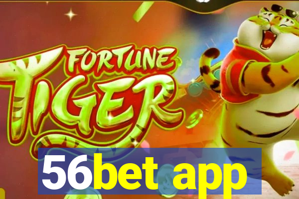 56bet app